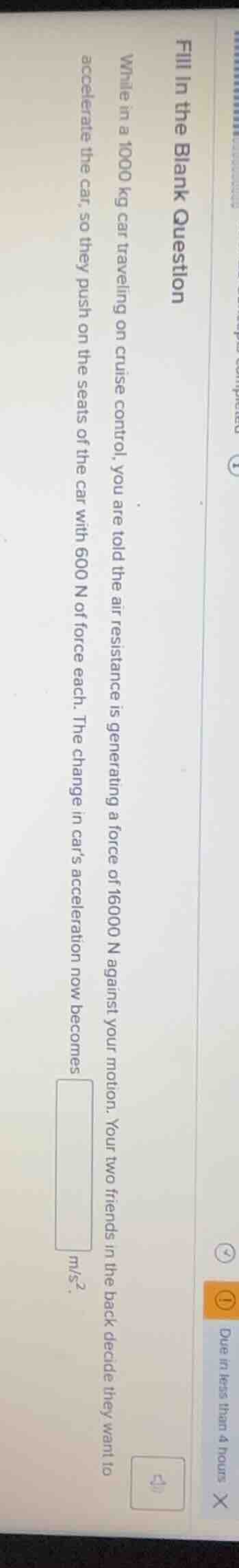 fill in the blank question while in a 1000 kg car traveling on cruise c…