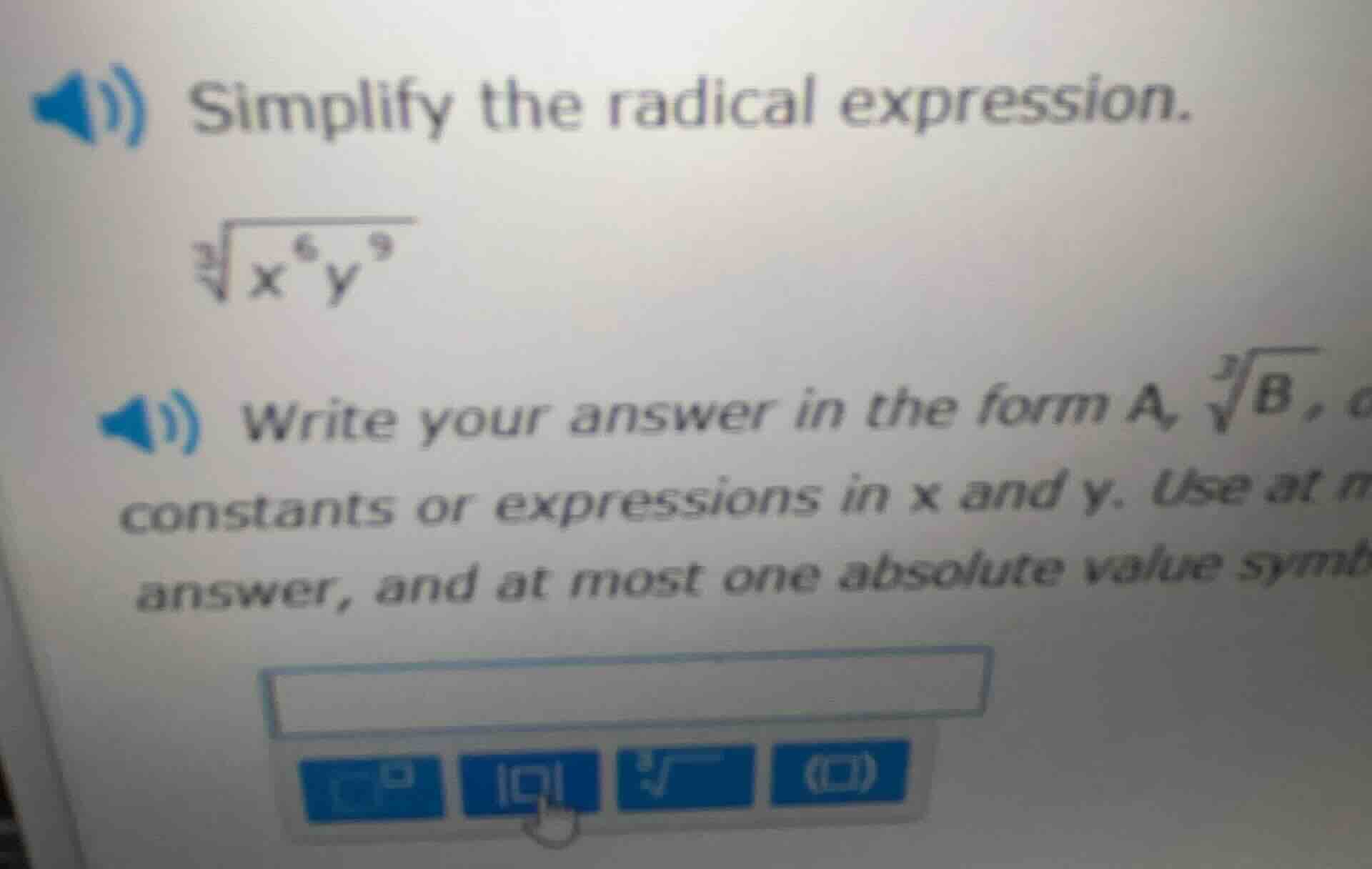 simplify the radical expression. $sqrt3{x^{6}y^{9}}$ write your answer …