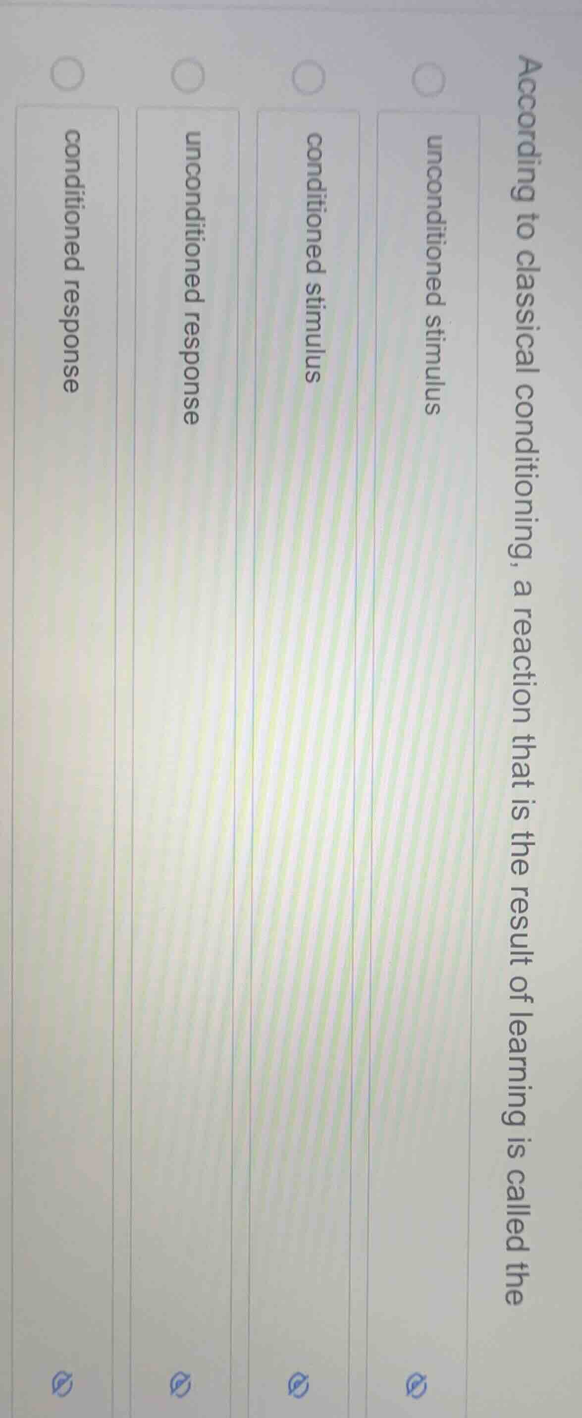 according to classical conditioning, a reaction that is the result of l…