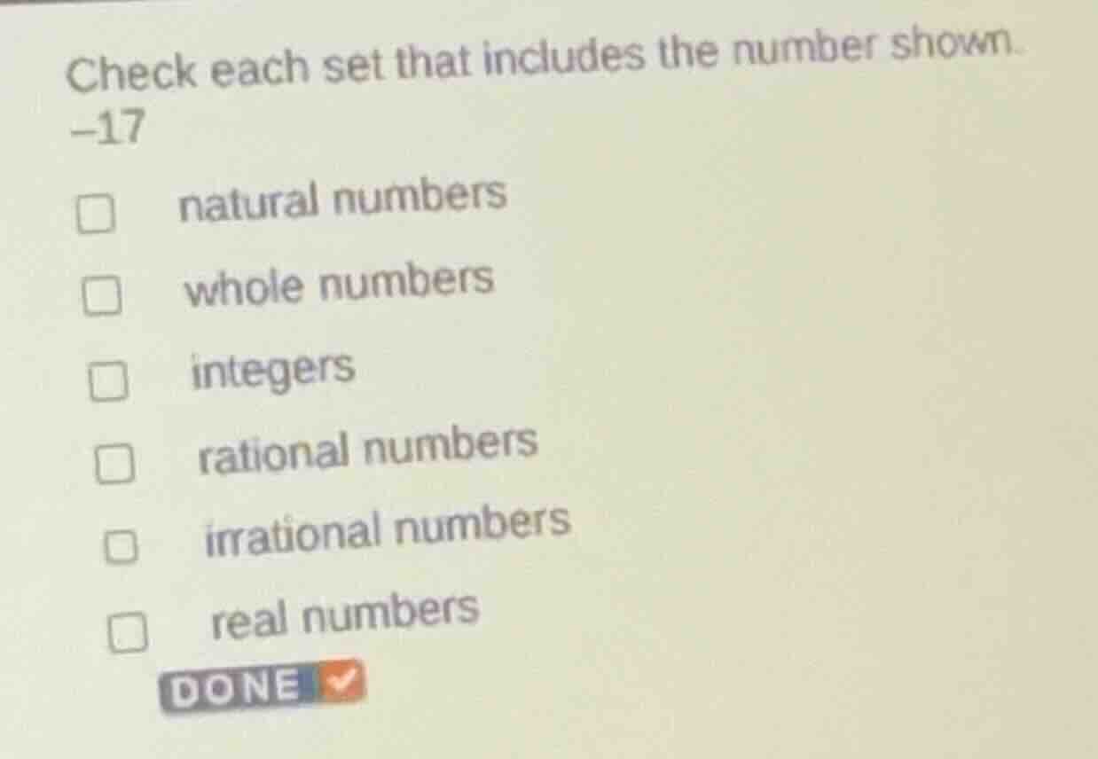 check each set that includes the number shown. -17 □ natural numbers □ …