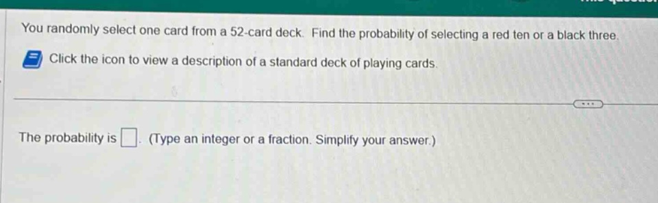 you randomly select one card from a 52-card deck. find the probability …