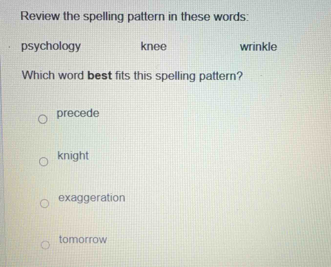 review the spelling pattern in these words: psychology knee wrinkle whi…