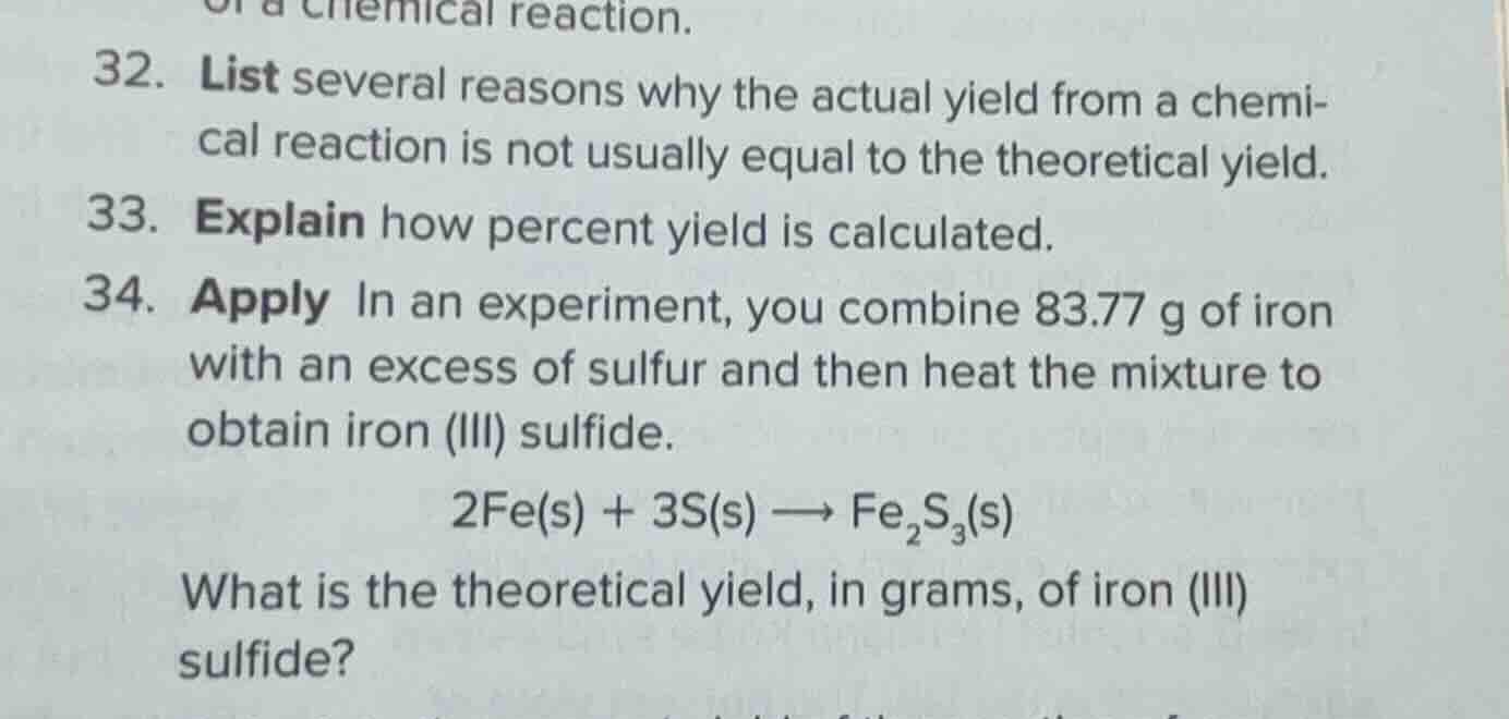 of a chemical reaction. 32. list several reasons why the actual yield f…