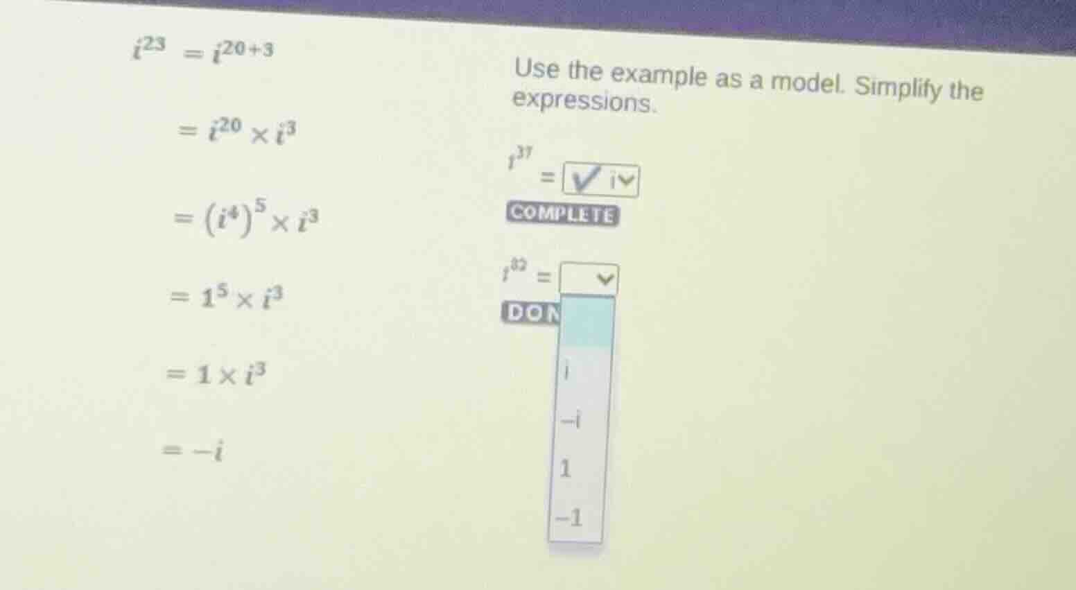 $i^{23} = i^{20+3}$ $= i^{20} \\times i^{3}$ $= (i^{4})^{5} \\times i^{…