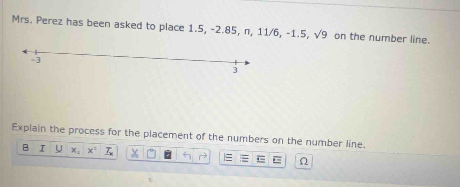mrs. perez has been asked to place 1.5, -2.85, π, $\frac{11}{6}$, -1.5,…