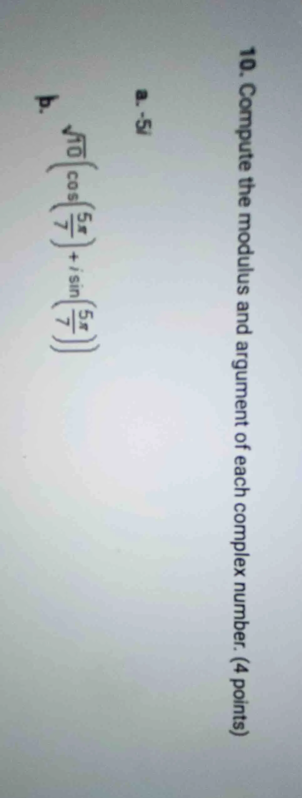 10. compute the modulus and argument of each complex number. (4 points)…