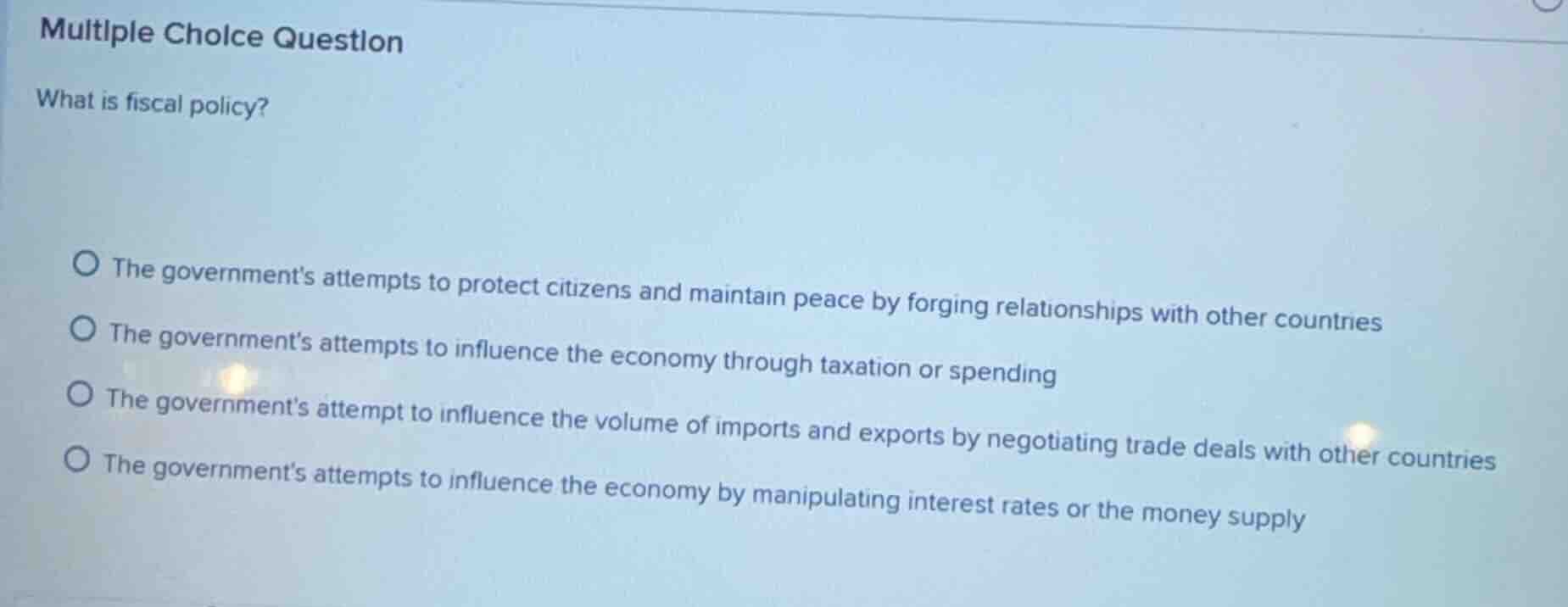 multiple choice question what is fiscal policy? the governments attempt…