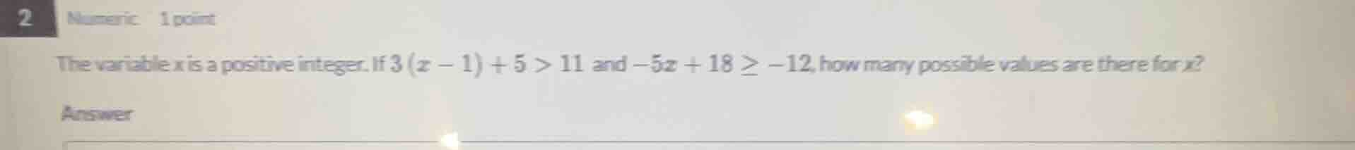 2 numeric 1 point the variable $x$ is a positive integer. if $3(x - 1) …