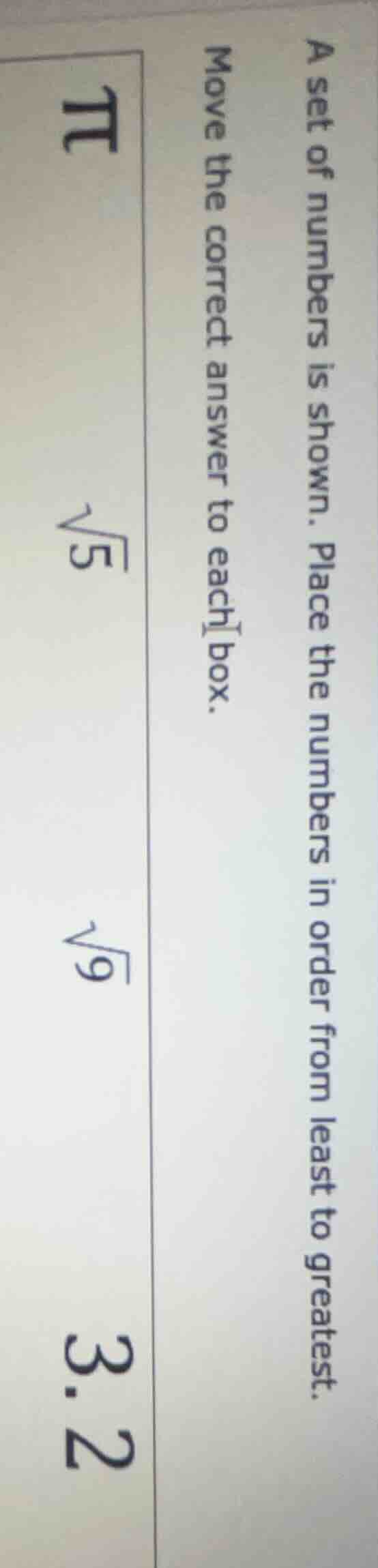 a set of numbers is shown. place the numbers in order from least to gre…