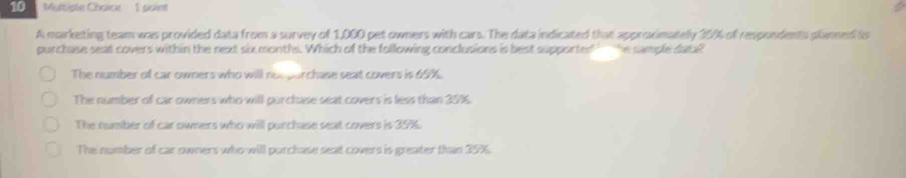 10 multiple choice 1 point a marketing team was provided data from a su…