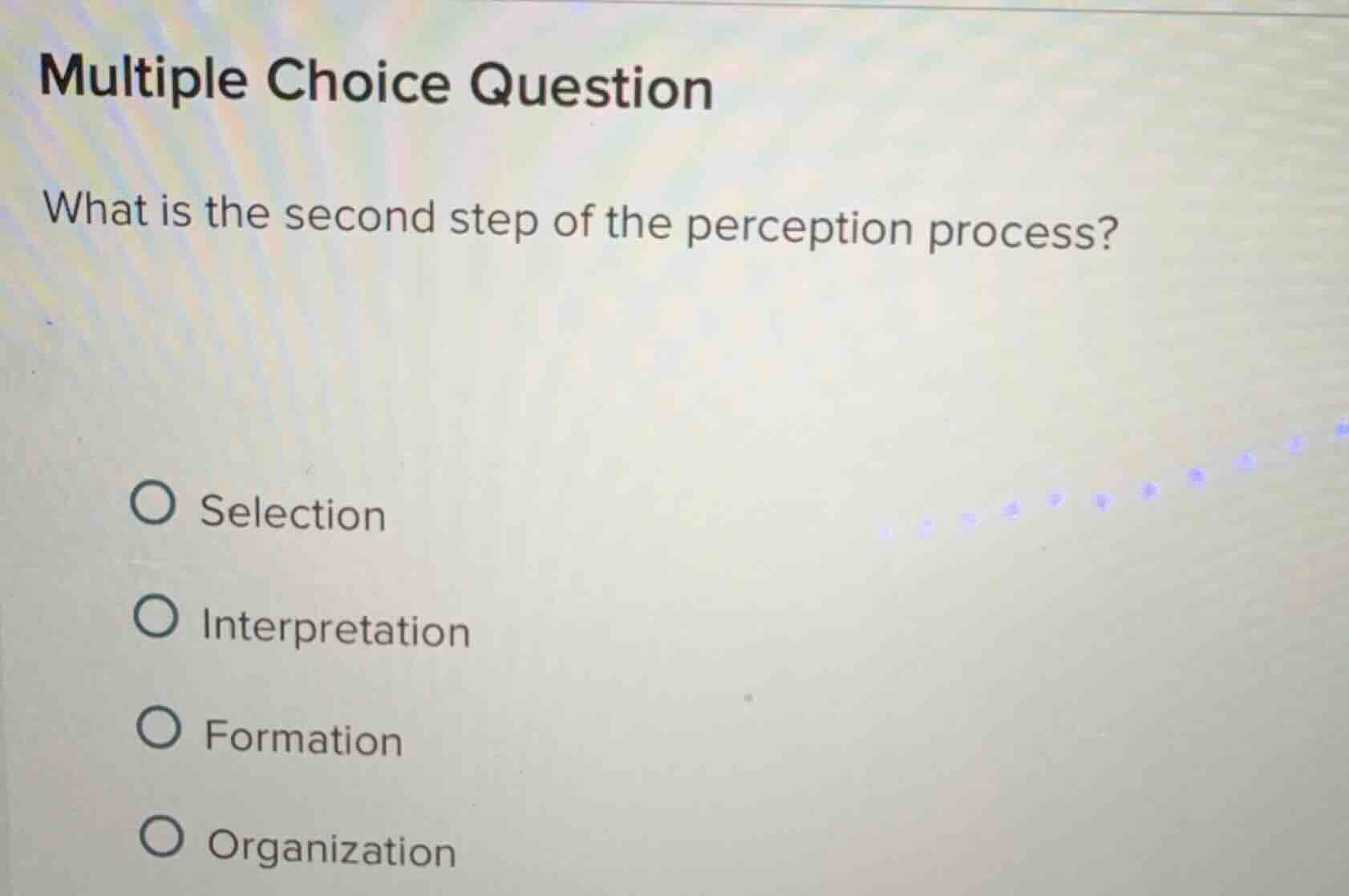 multiple choice question what is the second step of the perception proc…