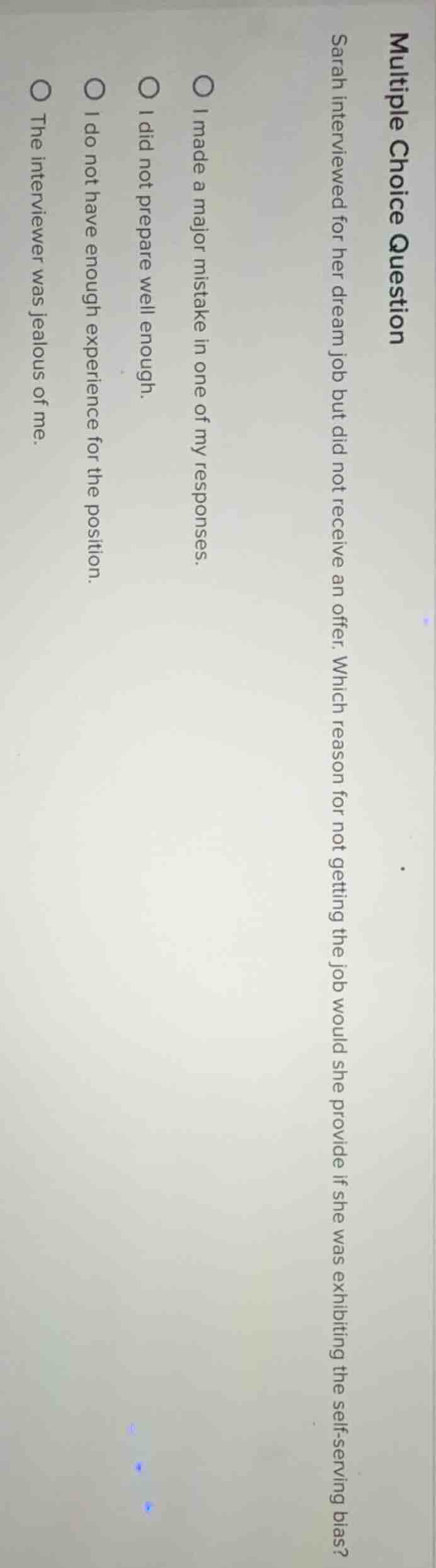multiple choice question sarah interviewed for her dream job but did no…