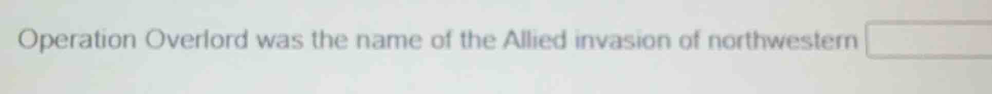 operation overlord was the name of the allied invasion of northwestern