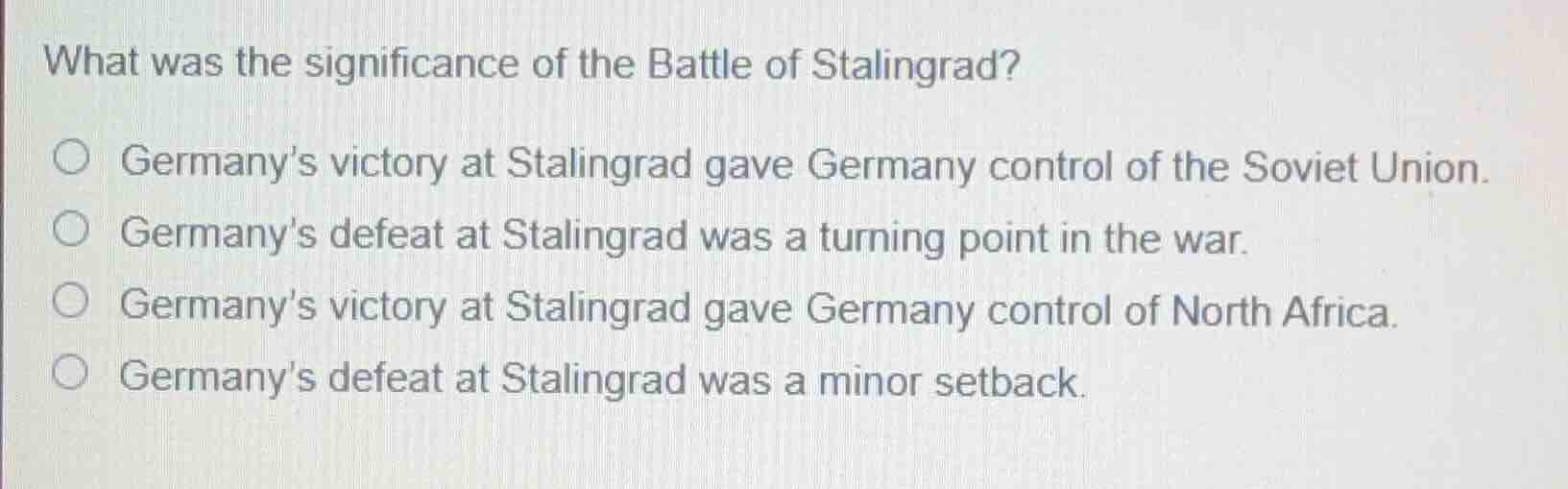 what was the significance of the battle of stalingrad? germanys victory…