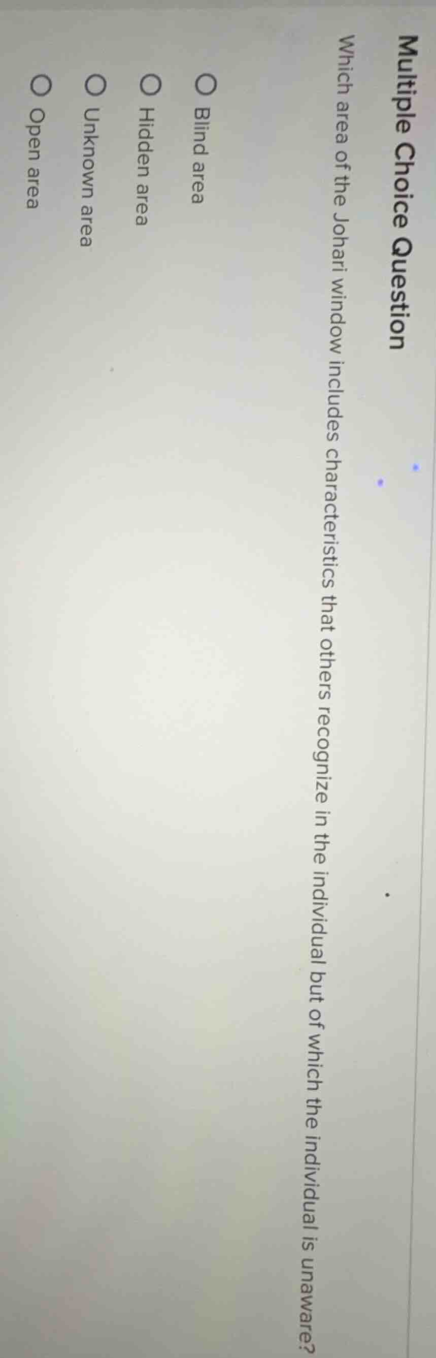 multiple choice question which area of the johari window includes chara…