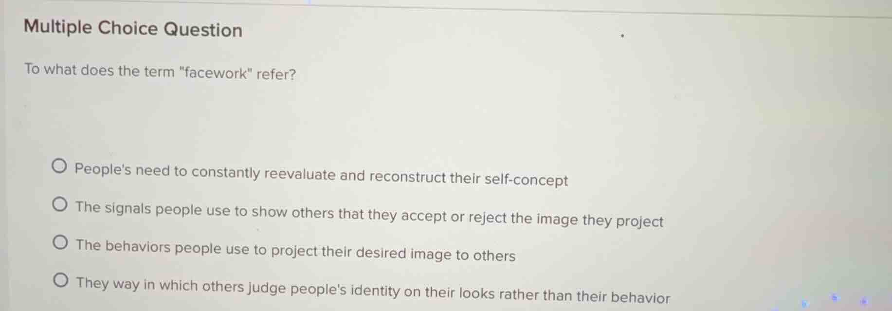 multiple choice question to what does the term \facework\ refer? ○ peop…