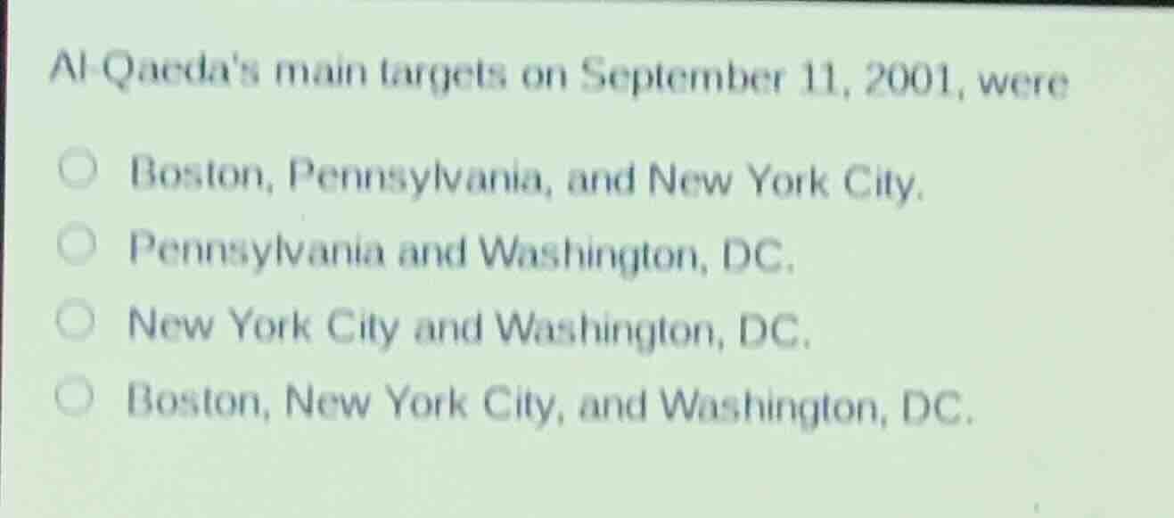 al-qaedas main targets on september 11, 2001, were○ boston, pennsylvani…