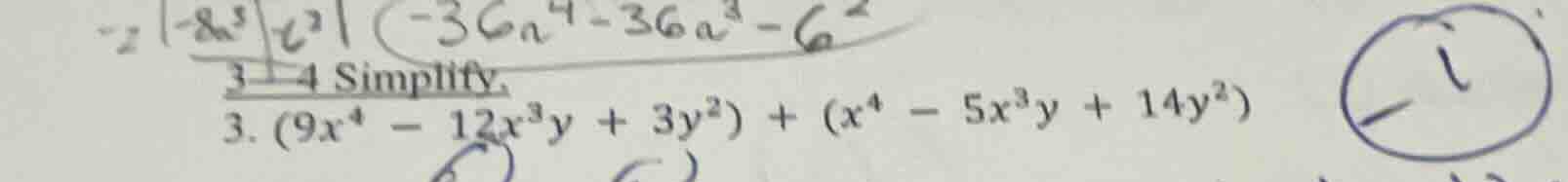 3–4 simplify. 3. $(9x^{4} - 12x^{3}y + 3y^{2}) + (x^{4} - 5x^{3}y + 14y…