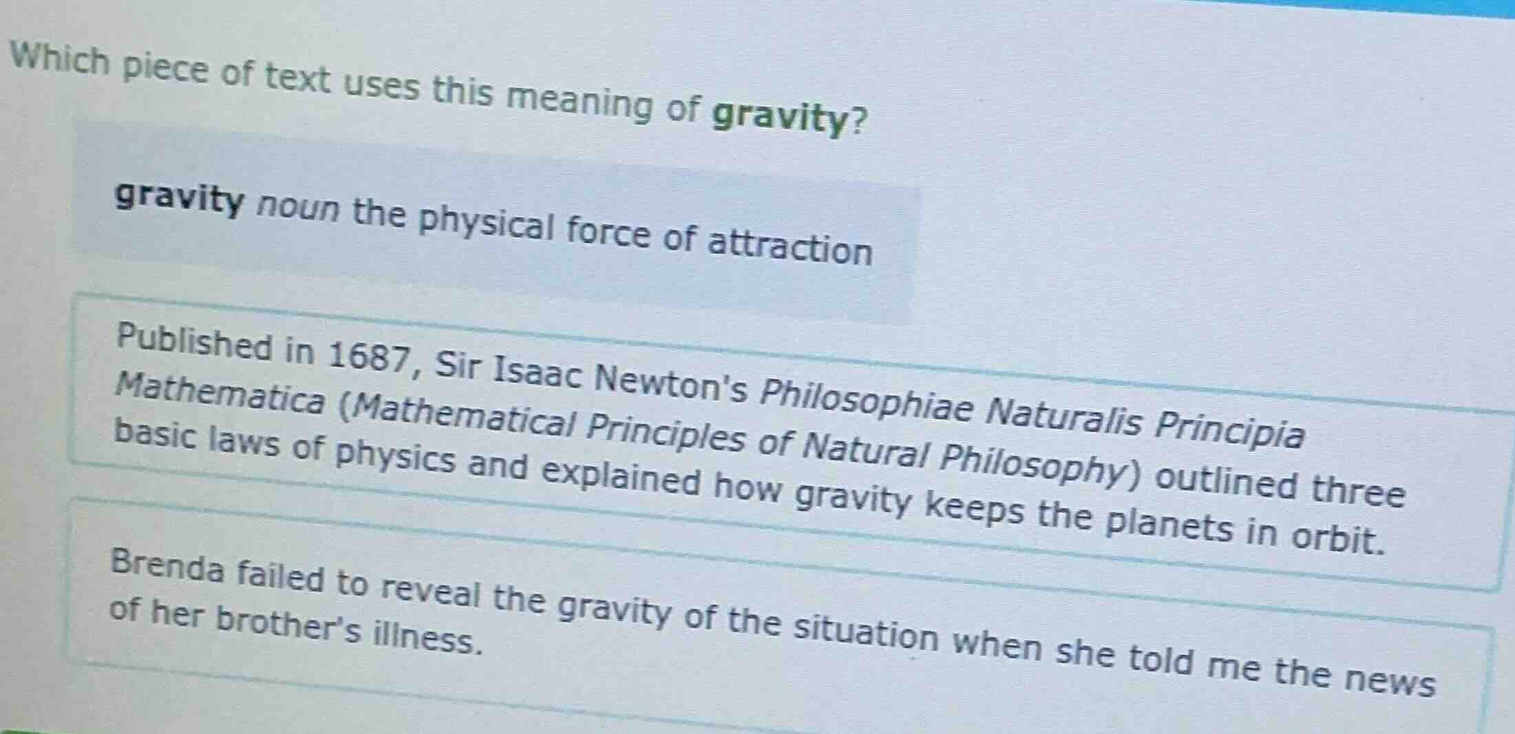 which piece of text uses this meaning of gravity? gravity noun the phys…
