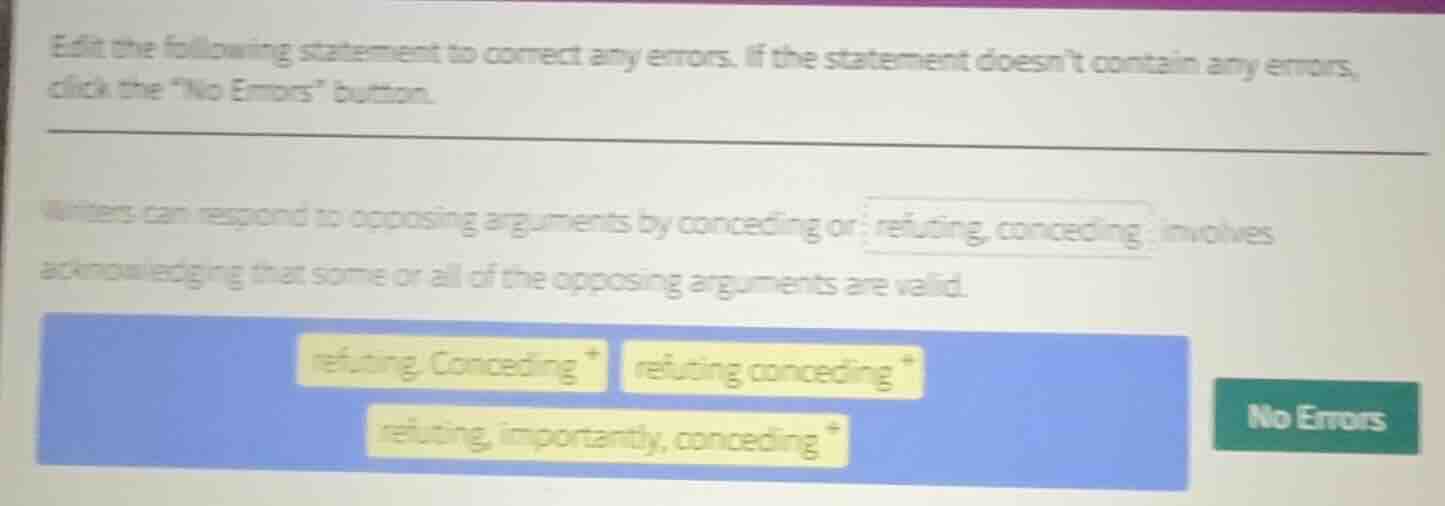 edit the following statement to correct any errors. if the statement do…