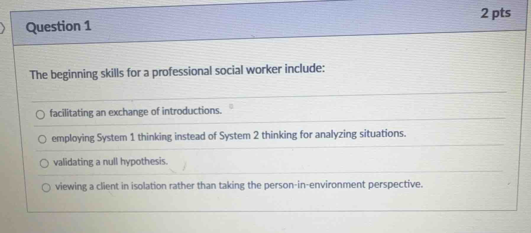 question 1 2 pts the beginning skills for a professional social worker …