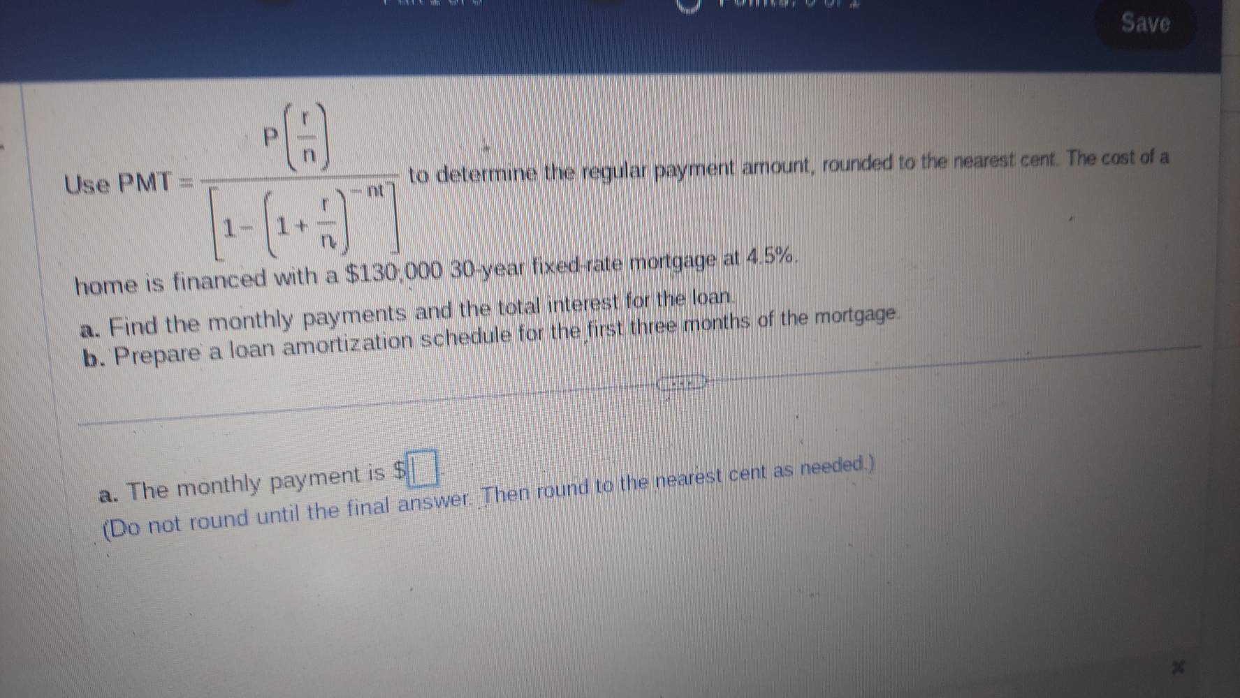 use $\\text{pmt} = \\frac{p\\left(\\frac{r}{n}\ ight)}{\\left1-\\left(1…