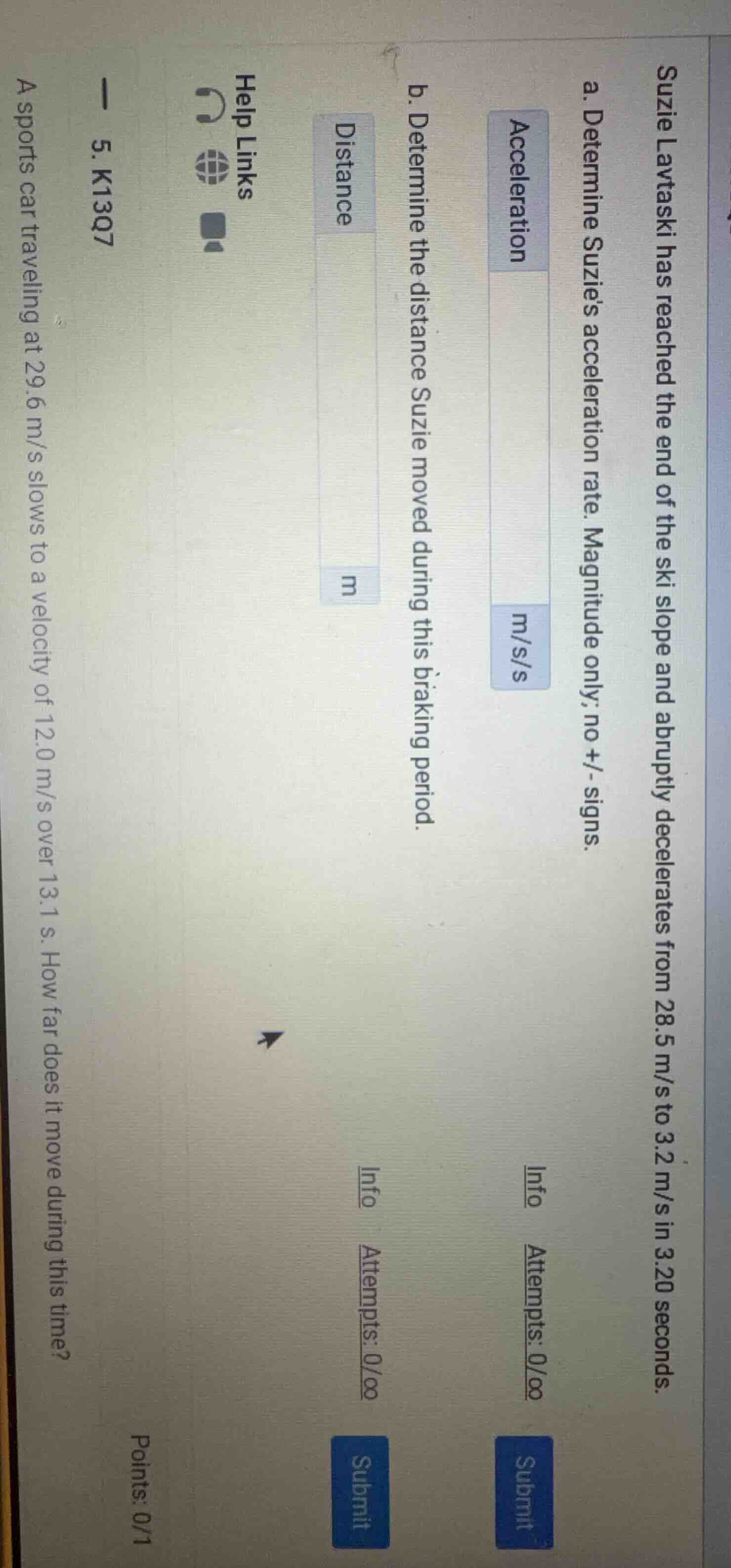 suzie lavtaski has reached the end of the ski slope and abruptly decele…