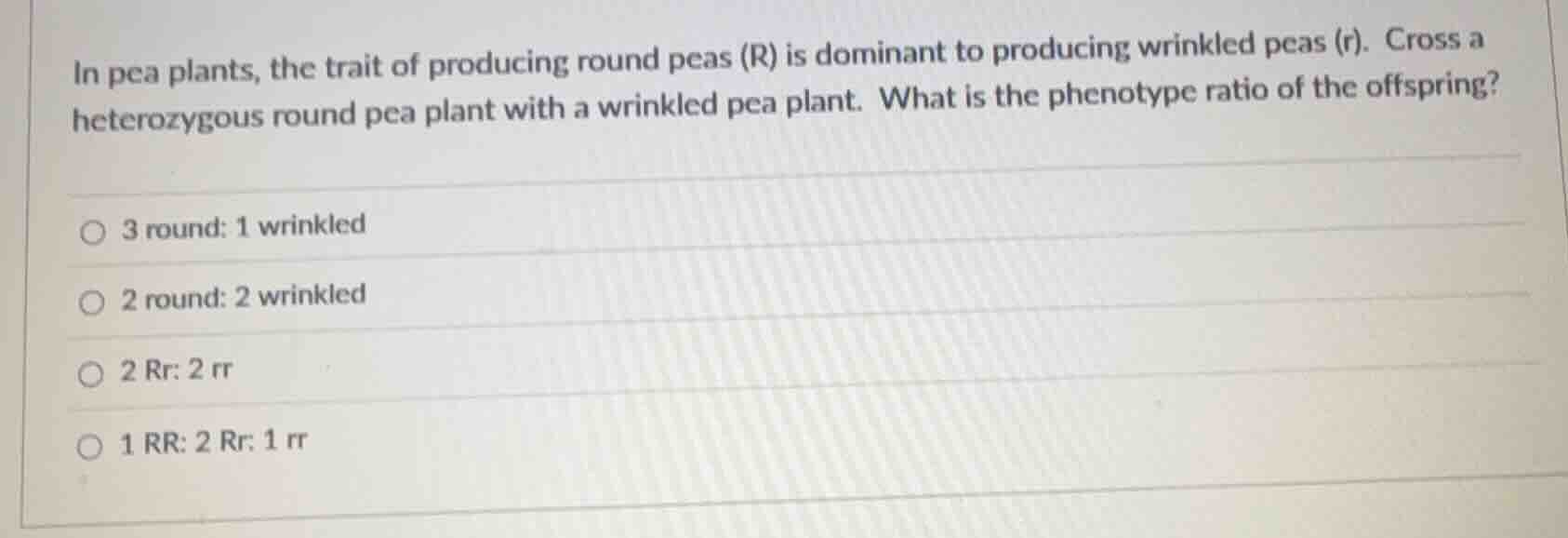 in pea plants, the trait of producing round peas (r) is dominant to pro…