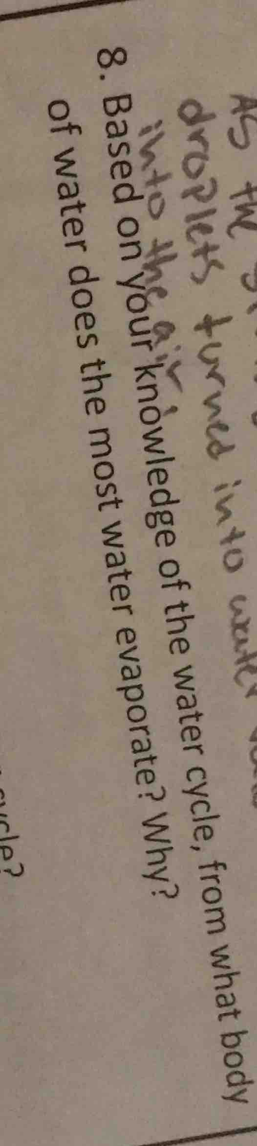 8. based on your knowledge of the water cycle, from what body of water …