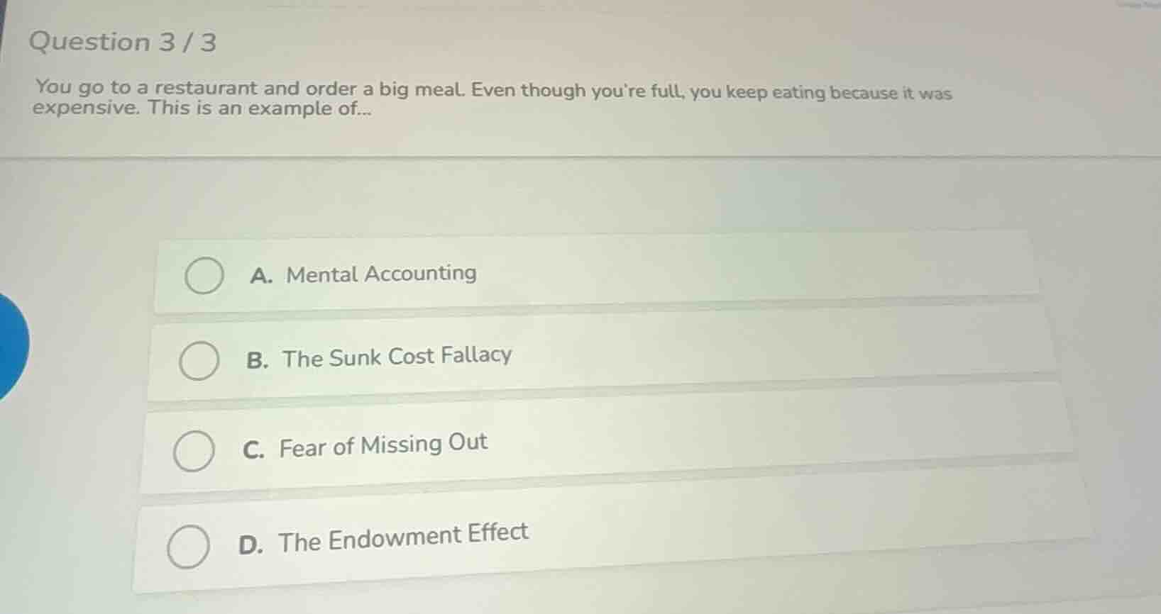 question 3 / 3 you go to a restaurant and order a big meal. even though…