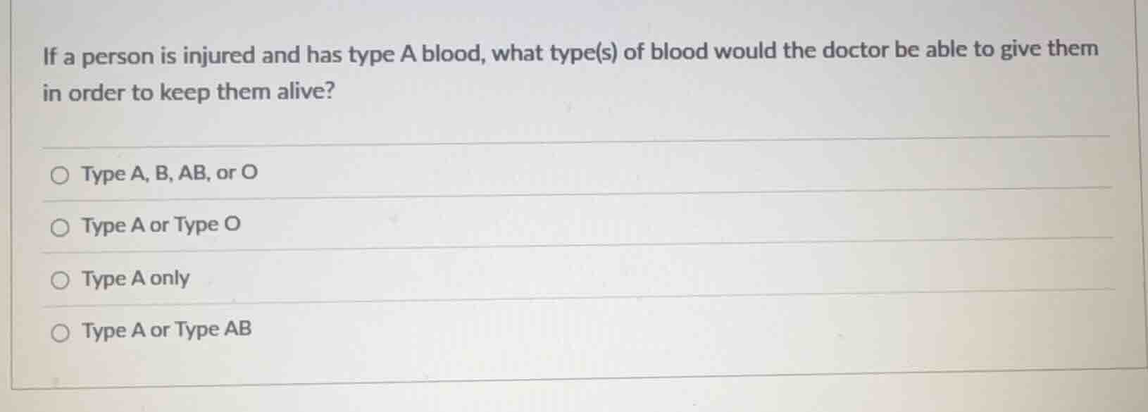 if a person is injured and has type a blood, what type(s) of blood woul…