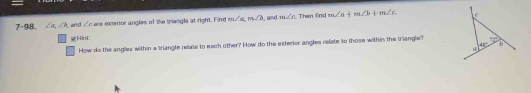 7-98. $angle a$, $angle b$, and $angle c$ are exterior angles of the tr…
