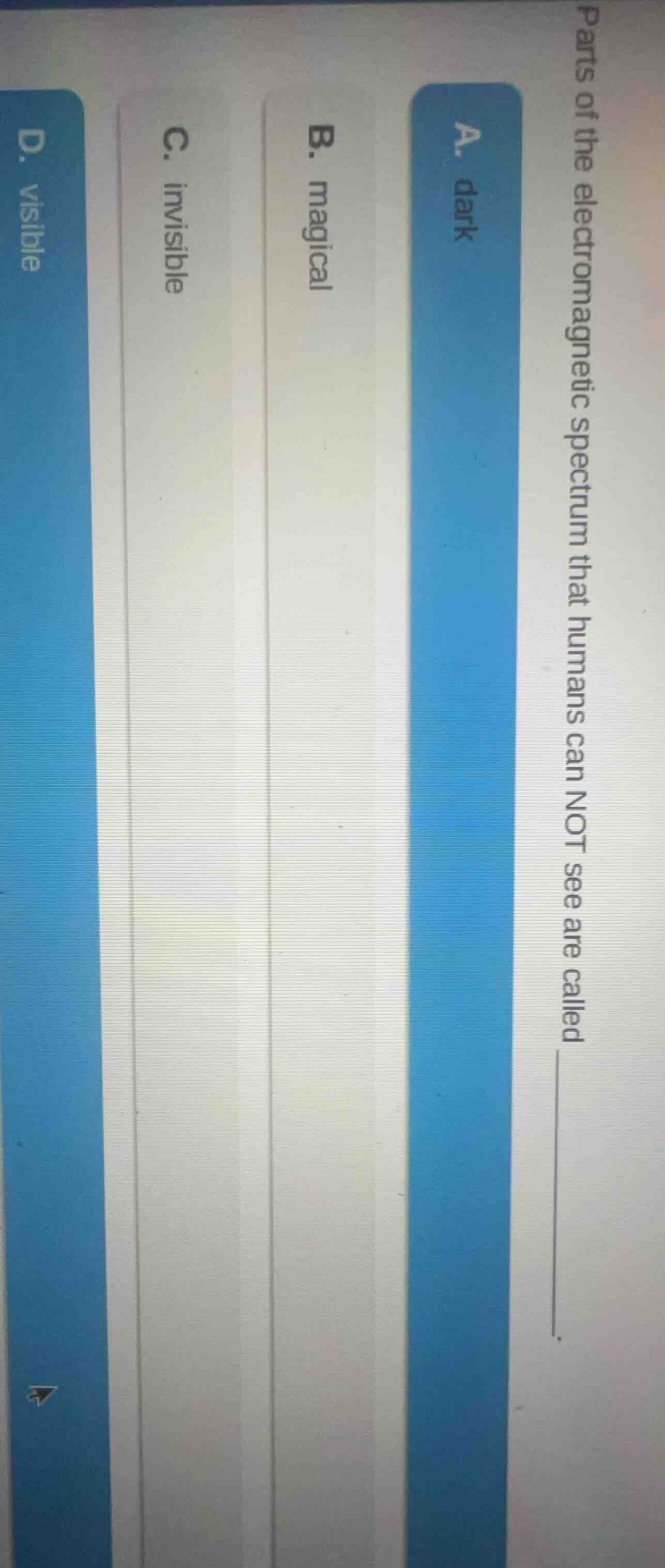 parts of the electromagnetic spectrum that humans can not see are calle…