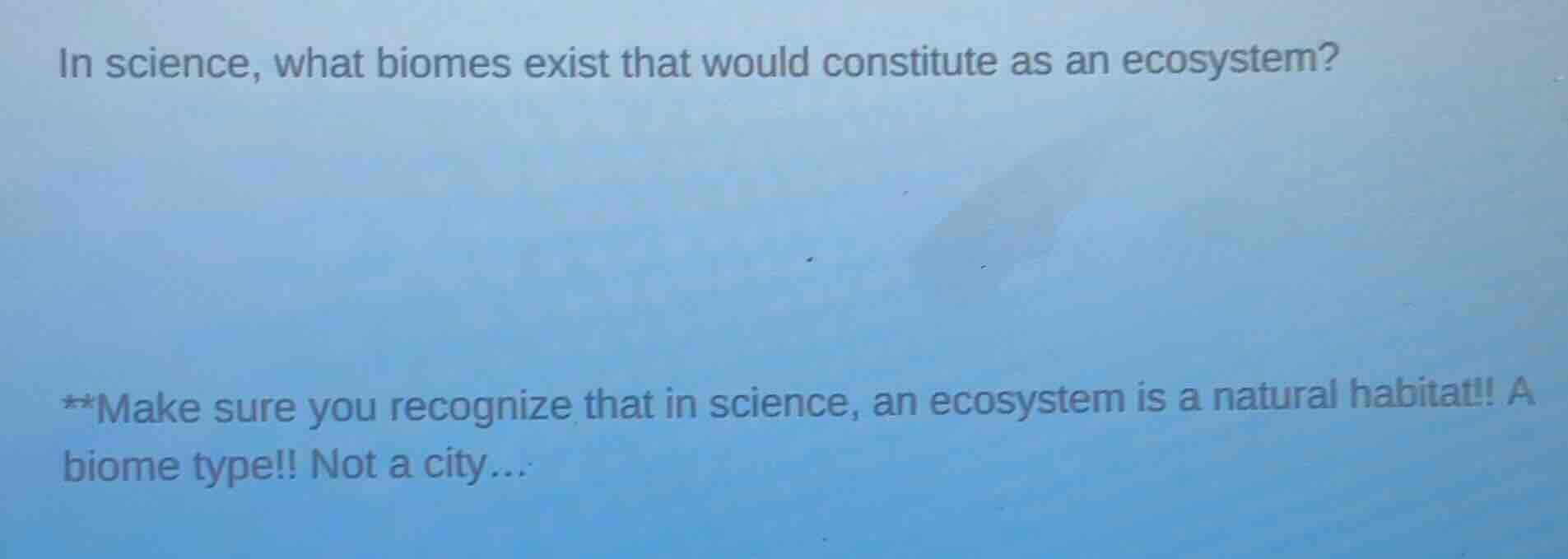in science, what biomes exist that would constitute as an ecosystem? **…