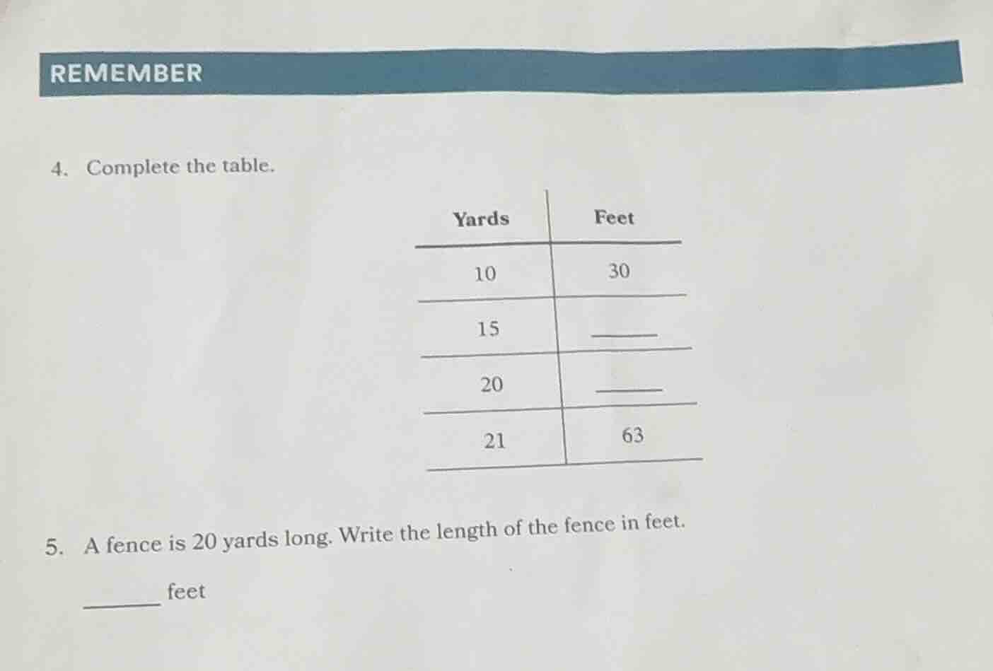 remember 4. complete the table. yards | feet 10 | 30 15 | ____ 20 | ___…