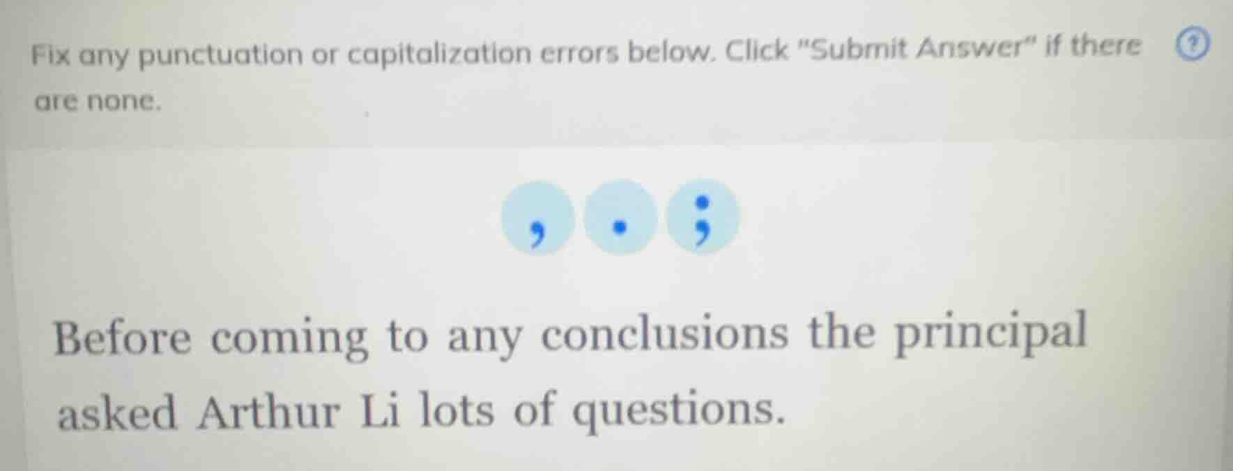fix any punctuation or capitalization errors below. click \submit answe…