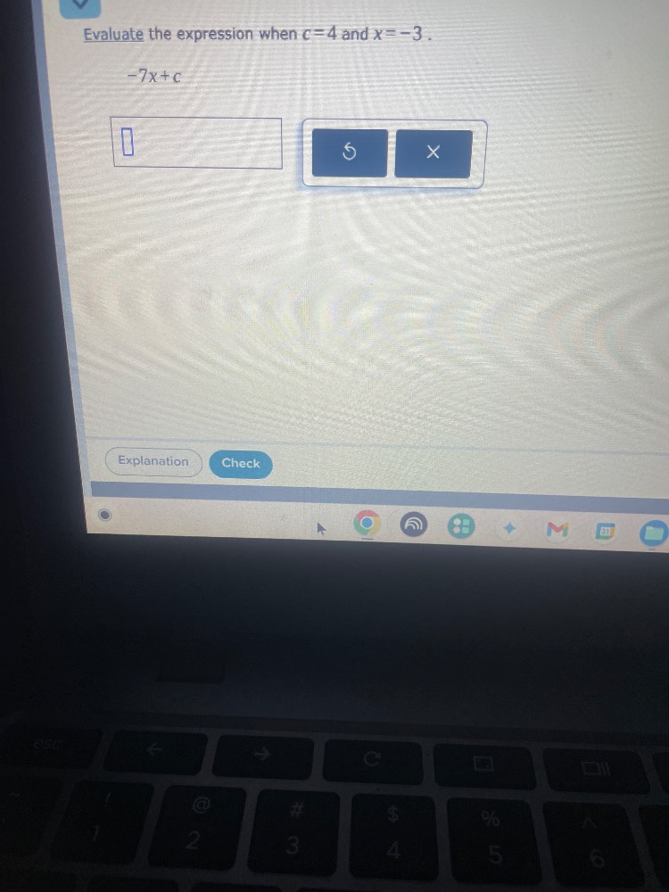 evaluate the expression when $c=4$ and $x=-3$. $-7x+c$