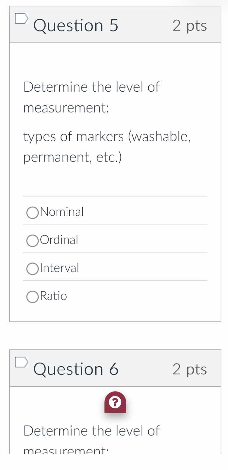question 5 2 pts determine the level of measurement: types of markers (…