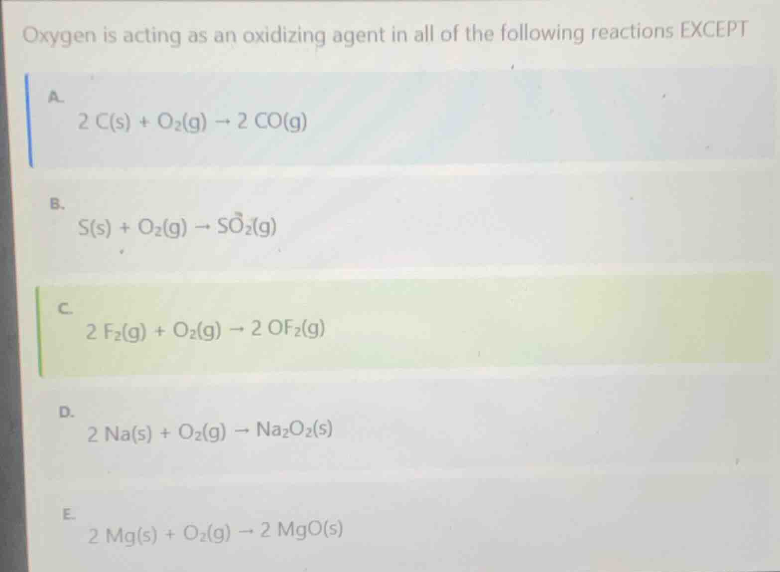 oxygen is acting as an oxidizing agent in all of the following reaction…