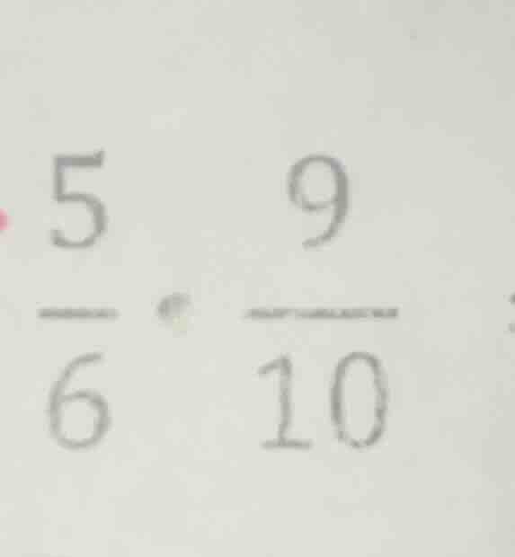 compare the sizes of $\frac{5}{6}$ and $\frac{9}{10}$