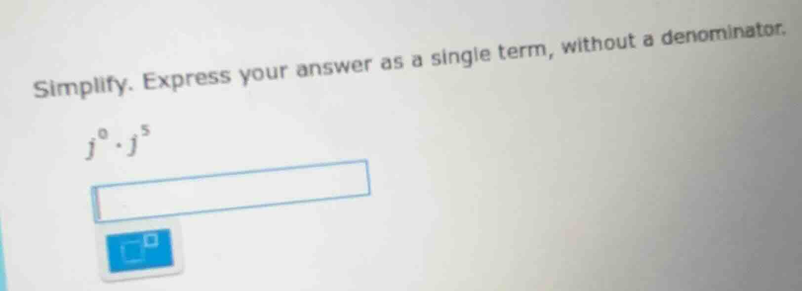 simplify. express your answer as a single term, without a denominator. …
