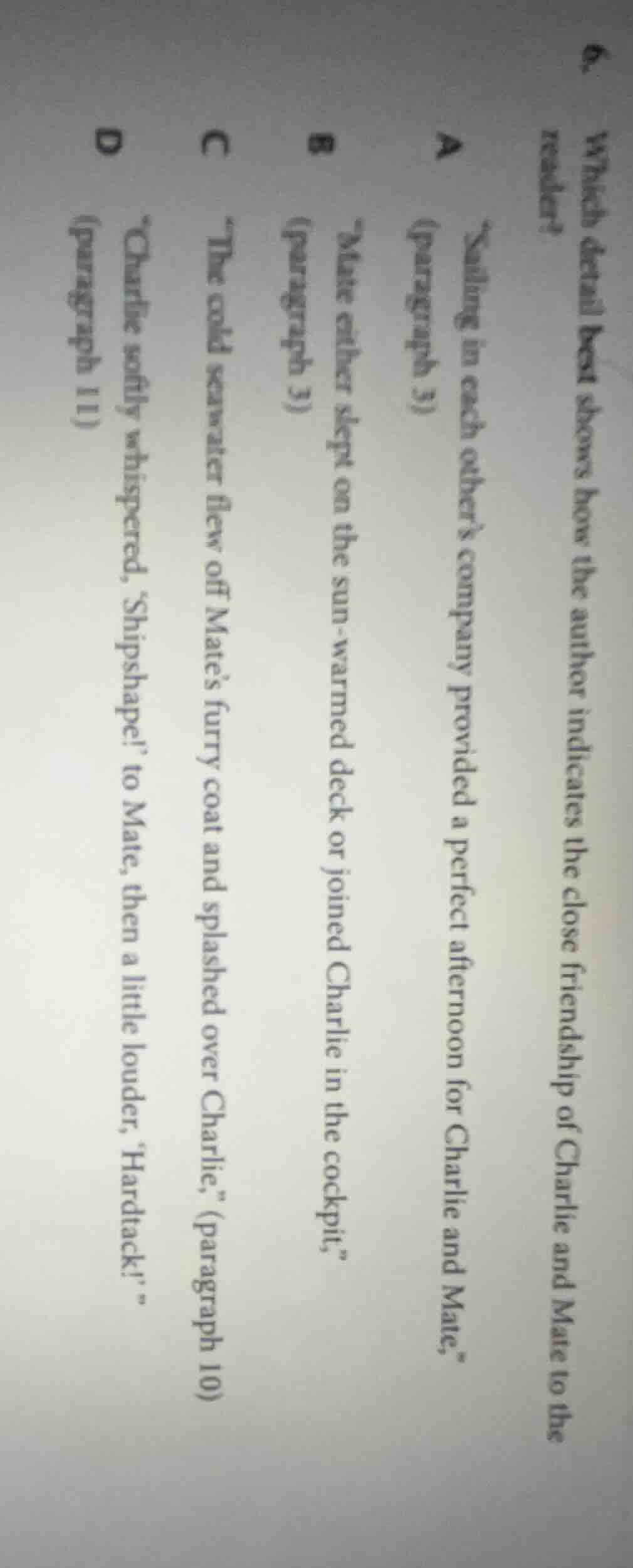 6. which detail best shows how the author indicates the close friendshi…