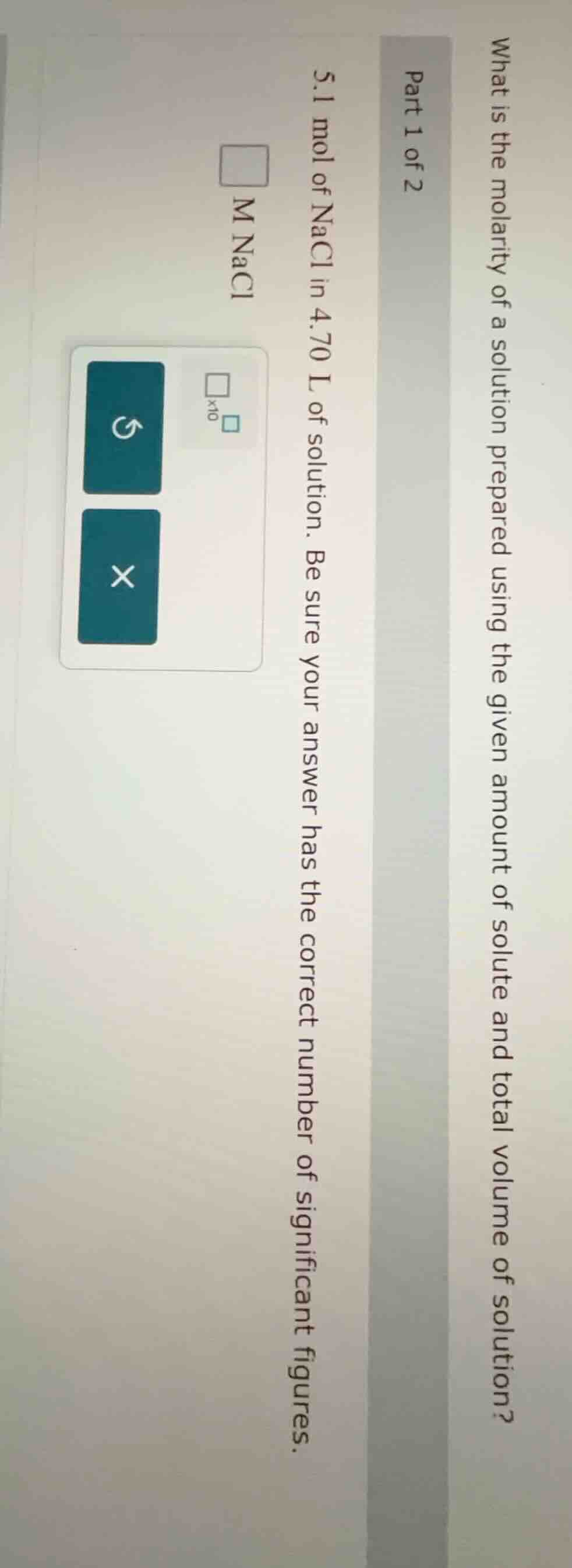 part 1 of 2 what is the molarity of a solution prepared using the given…