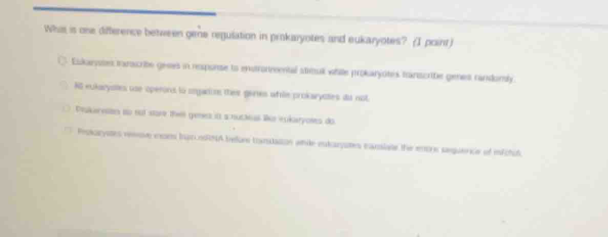 what is one difference between gene regulation in prokaryotes and eukar…