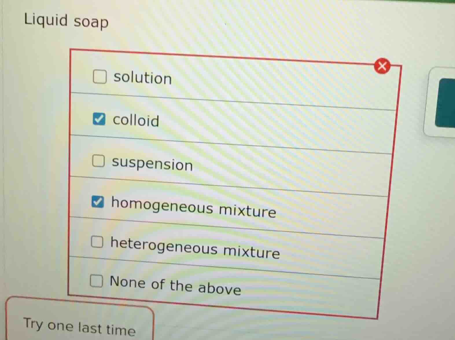 liquid soap solution colloid suspension homogeneous mixture heterogeneo…