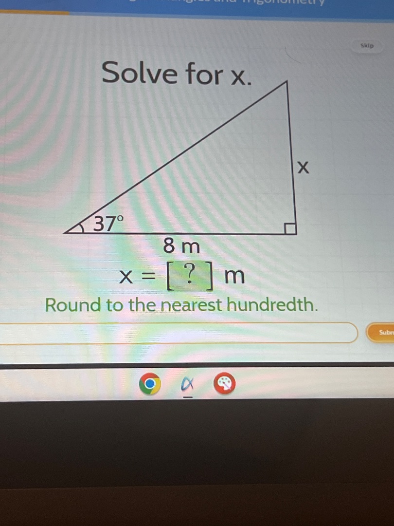 solve for x. 37° 8 m x = ? m round to the nearest hundredth.