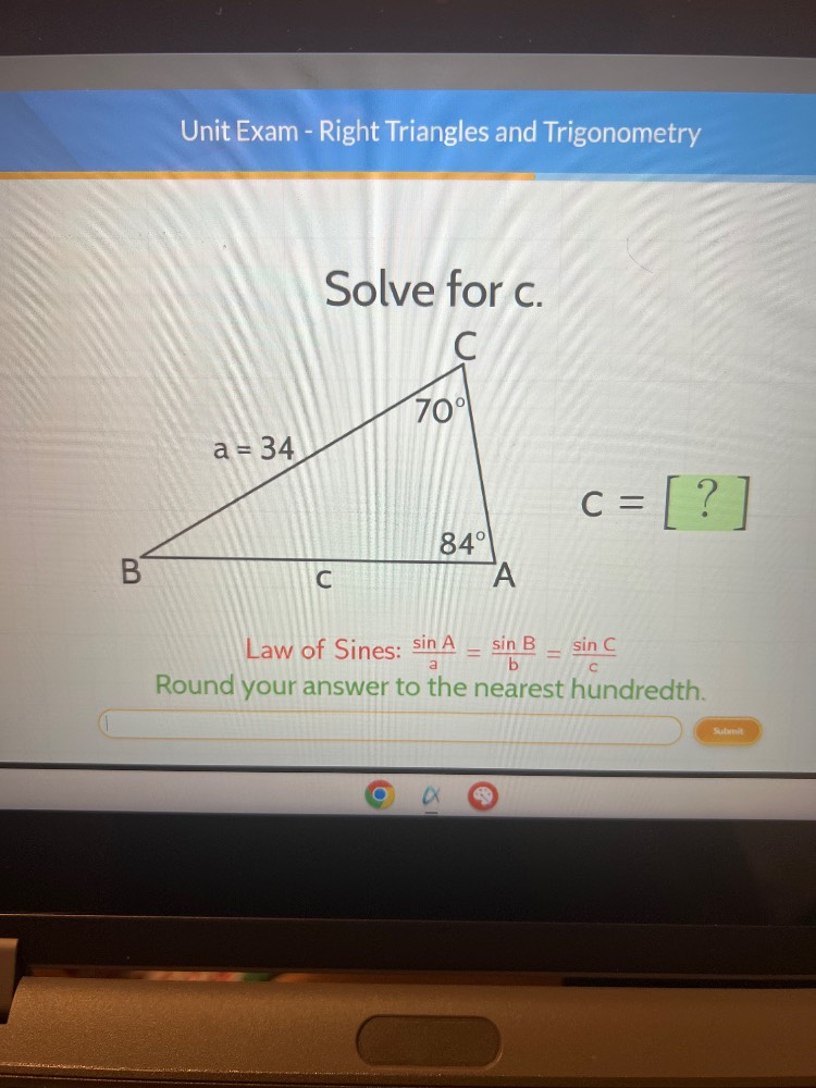 unit exam - right triangles and trigonometry solve for c. a = 34 law of…
