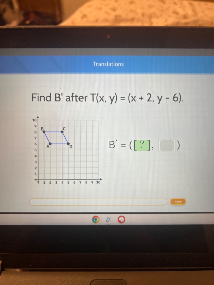 translations find b after $t(x, y) = (x + 2, y - 6)$. $b = (? , )$