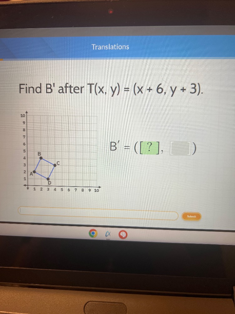 translations find b after $t(x, y) = (x + 6, y + 3)$. $b = (?, \\square…