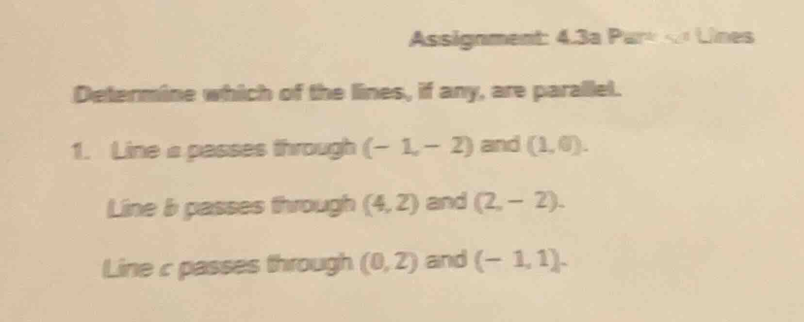 assignment: 4.3a part lines determine which of the lines, if any, are p…